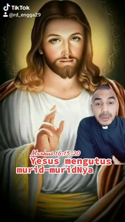 Yesus mengutus murid-muridNya (Markus 16:15-20) | Spirit Katolik