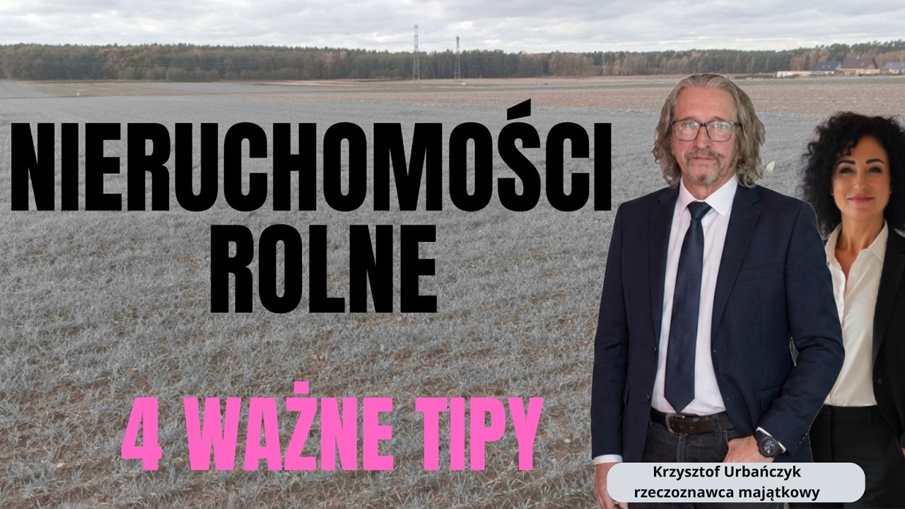 #142 Wycena nieruchomości rolnych z Krzysztofem Urbańczykiem. 4 PRO TIPY jak unikać błędów