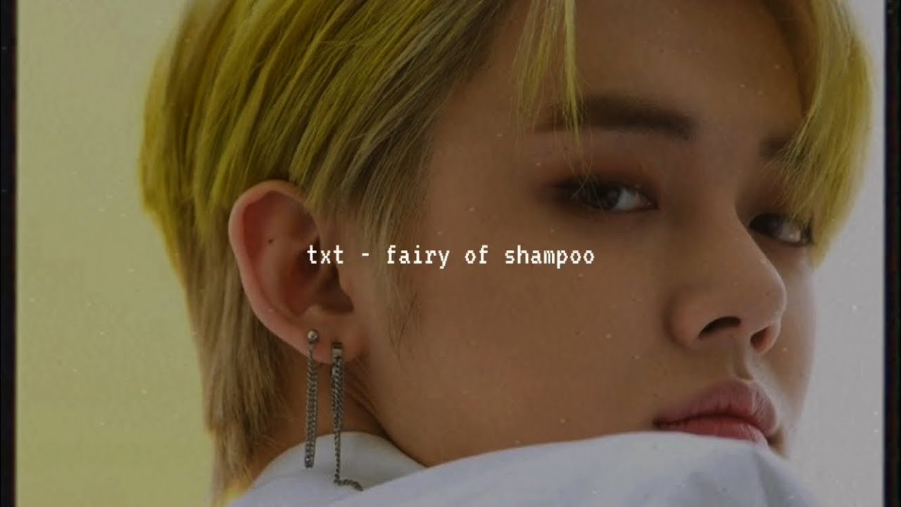 txt - fairy of shampoo (slowed down)༄