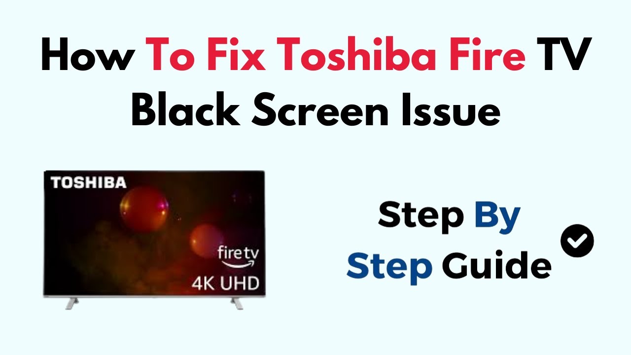 how-to-fix-toshiba-fire-tv-black-screen-issue-youtube