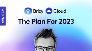 2022: The Year of Change for Brizy Cloud... and What Comes Next in 2023?