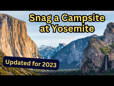 Video: Yosemite Camping reservationer: How & When to Make Tham