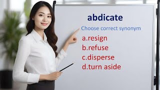 Aptitude test | Synonyms | abdicate |