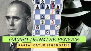 🔴 CARA BERMAIN PEMBUKAAN DANISH GAMBIT Gambit ❗  Denmark Seorang Penyair ❗ Bethge Vs Legal, 1930