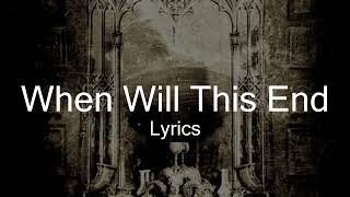 KoRn - When Will This End (Lyrics)