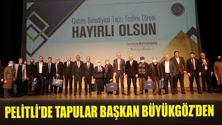 Pelitli’de yeni tapular verildi!