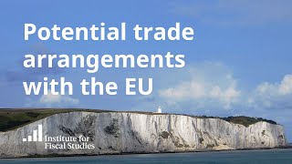 Potential trade arrangements with the EU | March 2020 pre-Budget