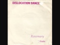 Dislocation Dance - Rosemary