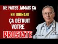 NE FAITES JAMAIS ÇA EN URINANT (Ça détruit votre prostate)