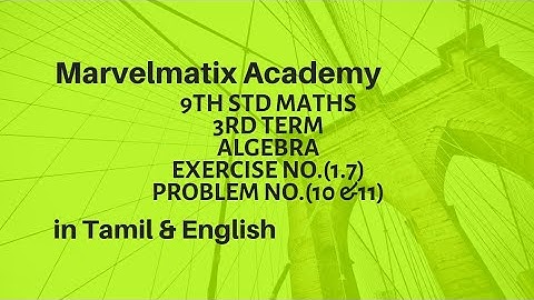 9th maths term 3 Algebra Exercise no.(1.7) Problem no.(10 & 11)