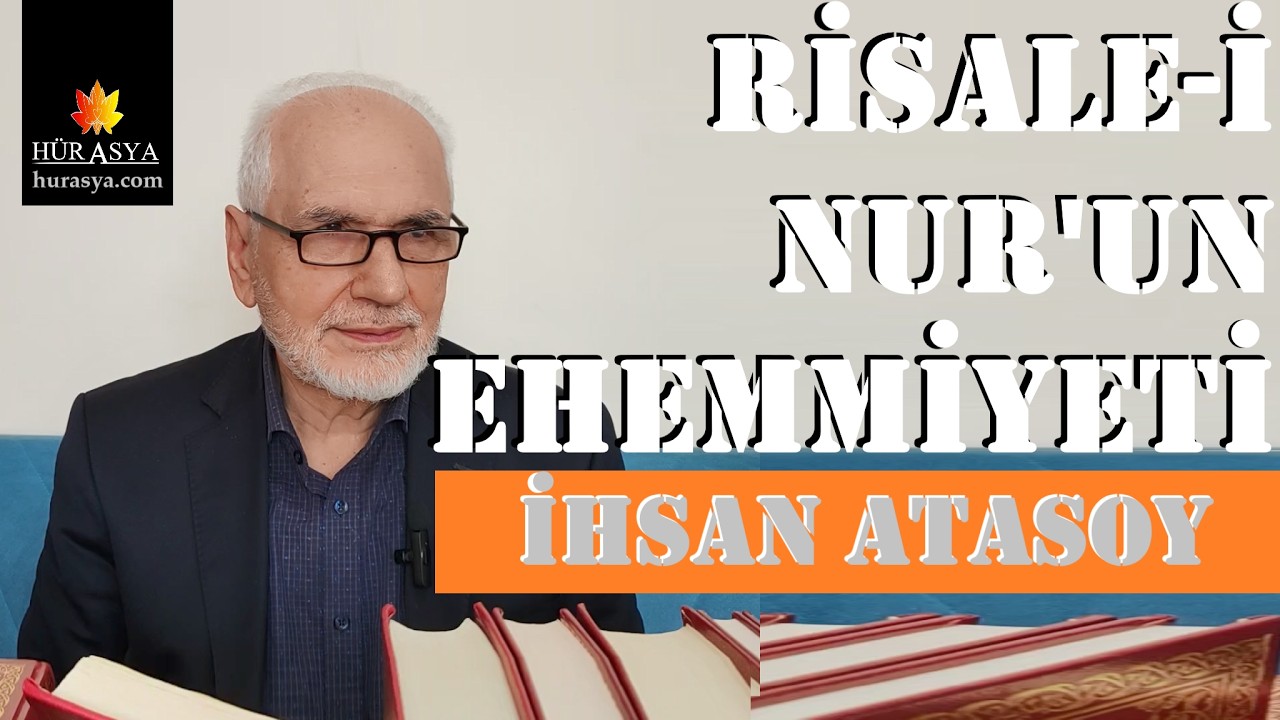 RİSALE-i NUR'UN EHEMMİYETİ | İHSAN ATASOY - BAŞAKŞEHİR OKUMA PROGRAMI