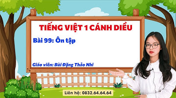 Tiếng Việt 1 cánh diều - Bài 99: Ôn tập - Vinastudy