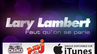 Lary Lambert - Faut qu'on se parle [OFFICIAL]