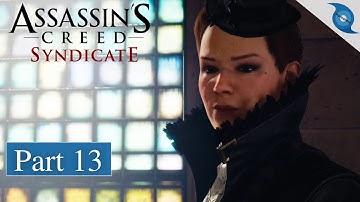 Assassin’s Creed Syndicate Gameplay Walkthrough | Part 13 | No Commentary (FULL GAME)
