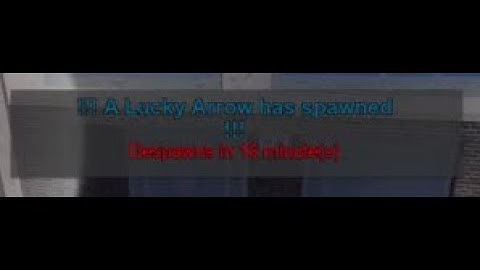 POV:A lucky arrow has spawned