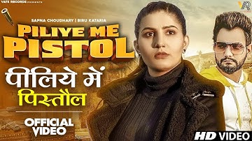 Piliye Me Pistol  (Full Video) Sapna Choudhary , Biru Kataria | New Haryanvi Songs Haryanavi 2025