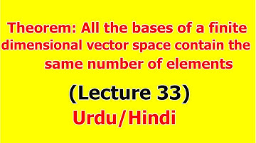 All the bases of a finite dimensional vector space has the same number of elements | (Lecture 33)