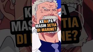 Why Garp Is Still Loyal To The Marines   One Piece onepiece anime fyp shorts