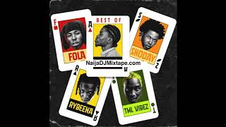 Best Of Fola Shoday and TML Vibez Nonstop Afrobeat Vibes Mix