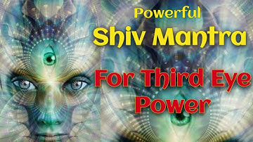 THIRD EYE ACTIVATION WITH SHIV SHAKTI MANTRA : HAR HAR MAHADEV :Shiva Mantra