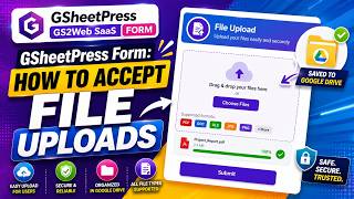 GSheetPress Form: Accepting file uploads in your form