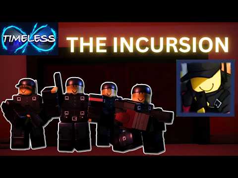 TRYING OUT THE INCURSION ENTITY | TIMELESS