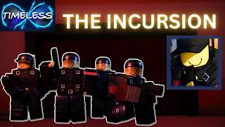 TRYING OUT THE INCURSION ENTITY | TIMELESS