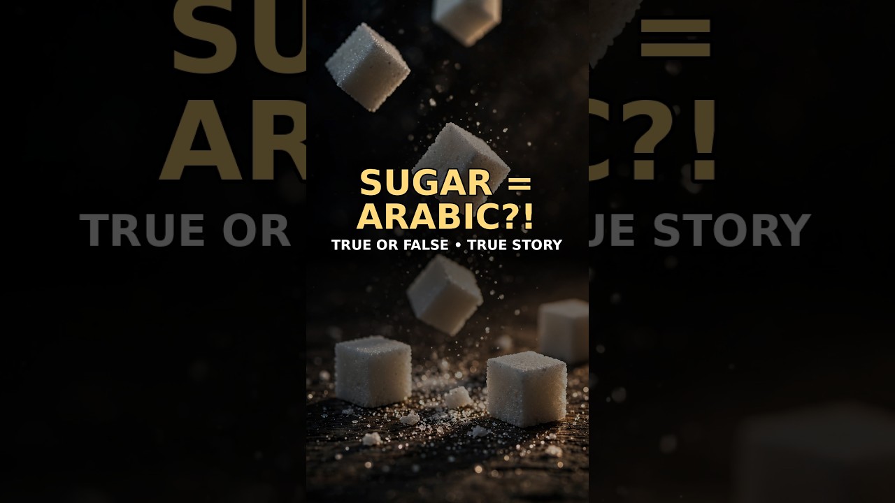 The Word 'Sugar' Is Arabic (True or False?)