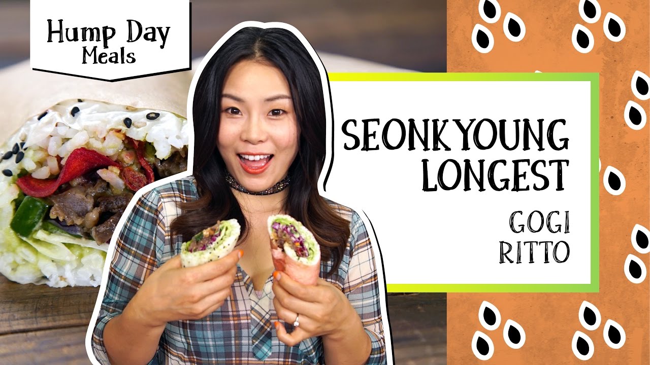 Gogi-Ritto | Hump Day Meals - Seonkyoung Longest | Tastemade