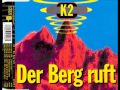K2 - Der Berg ruft (Original club mix)