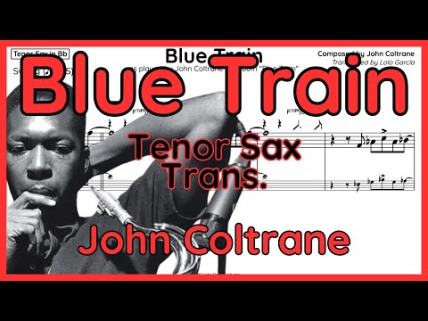 Blue Train - John Coltrane - Tenor Sax Transcription in Bb (+Backing Track)
