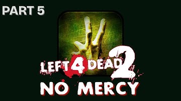 Left 4 Dead 2 – No Mercy: Part 5 | Modded Gameplay | No Commentary
