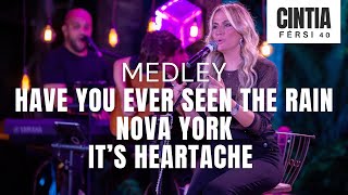 Have you ever seen the rain + Nova York + It’s Heartache - CINTIA FÉRSI 40 ACÚSTICO