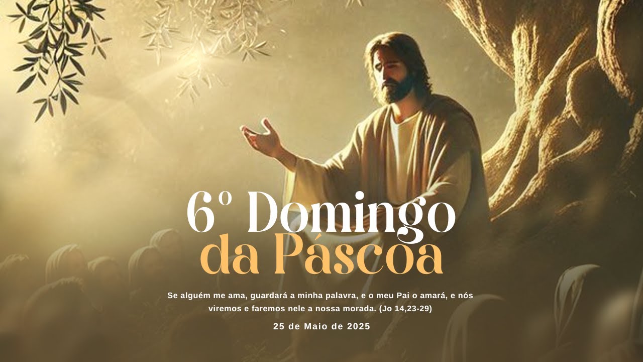 Leituras e Evangelho - 6º Domingo da Páscoa, Ano C - 25 mai 2025 - YouTube