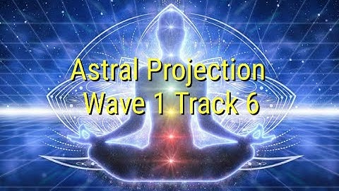 Astral Projection Starter Pack Part 6 - Monroe’s Gateway Experience - Full - No Ads