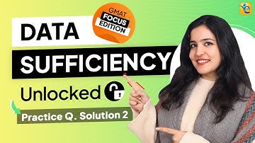 Mastering the New Verbal Reasoning Data Sufficiency Questions in GMAT Focus Edition – Solution PQ -2