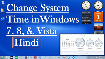 How To Change System Time in Windows 7, 8, & Vista [Hindi ]