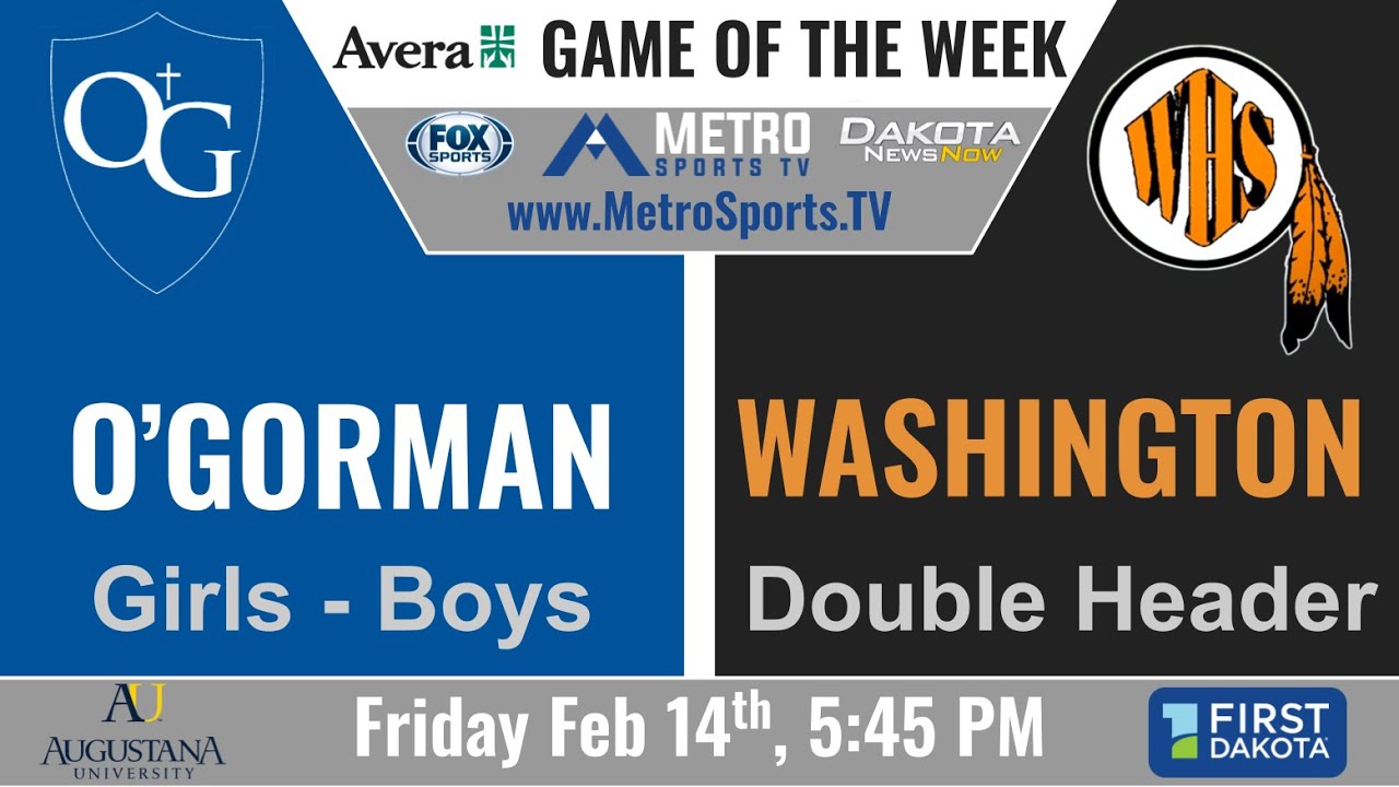 Washington at O'Gorman Girls/Boys Basketball Double Header