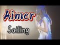 Aimer-Sailing 中日字幕