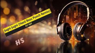 DJ Ajit - Jugni Jugni (Hard Bass Punch Remix) - HS infoaid