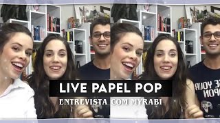 LIVE FACEBOOK: Entrevista com Myra Ruiz e Fabi Bang com Papel Pop