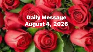 DAILY MESSAGE AUGUST 4, 2026 LIVE 6:30 pm est