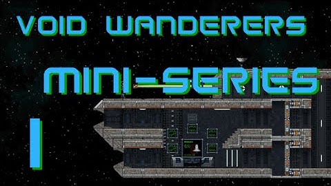 Mini-Series Time! (Mini-Ep.1) [CC Void Wanderers]