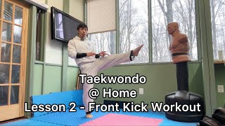 Taekwondo at Home - Lesson 2: Front Kick Workout