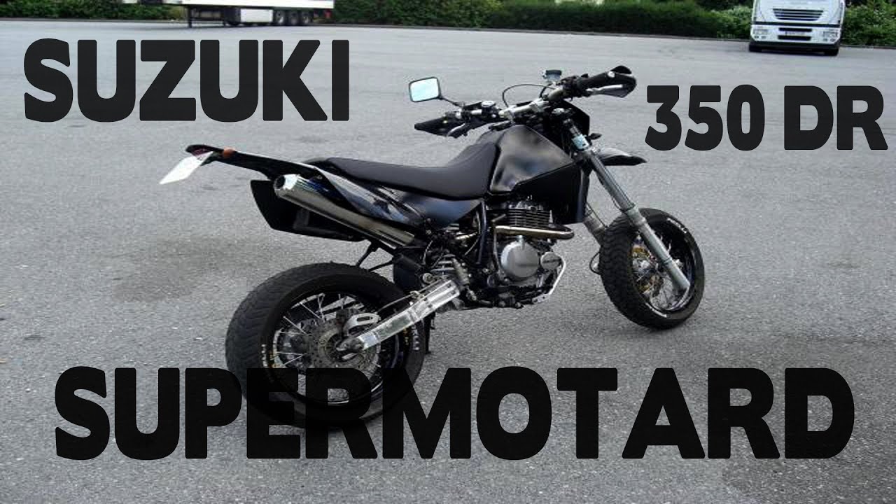 Suzuki 350 DR Supermotard YouTube