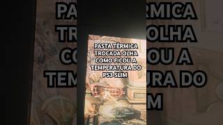 TROQUEI A PASTA TÉRMICA DO MEU PS3 OLHA A TEMPERATURA QUE FICOU!!! #ps3hen #ps3slim #viral