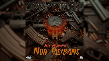 Jeff Fullyauto - Nuh Talibans (Official Audio)