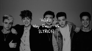 Why Don't We - Hard (Lyrics)