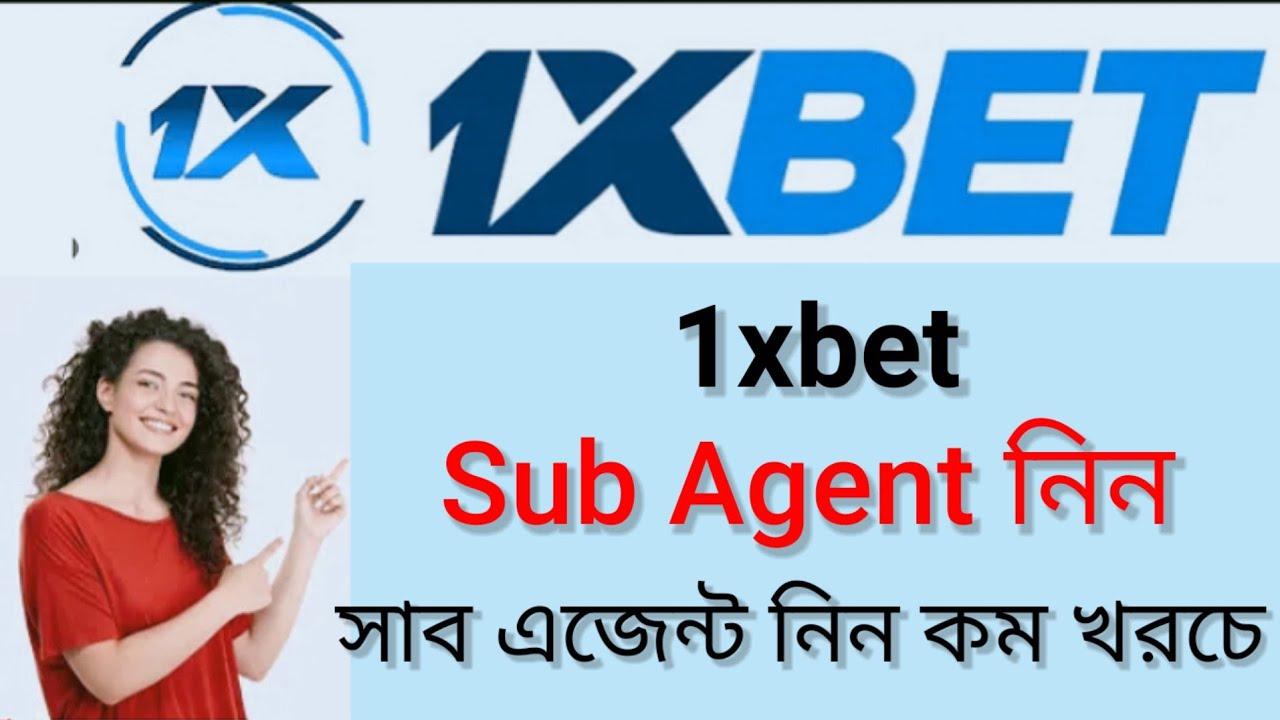 1xbet master agent / sub agent, niben ki babe