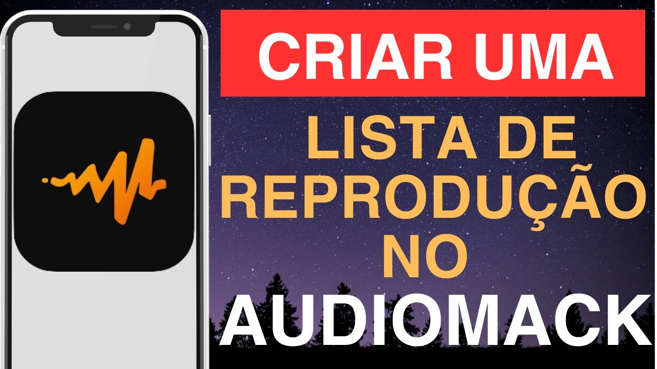 Como criar uma lista de reprodução no Audiomack - YouTube